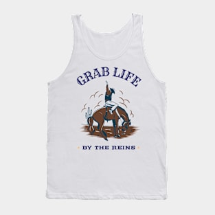 GRAB LIFE BY THE REINS Tank Top